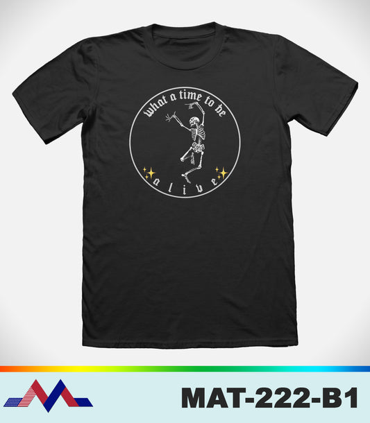 MAT222 - McLaud Apparel What a Time to be Alive Tee